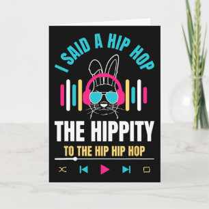 Ich sagte Hip The Hippity zu Hop Hip Hop Bunny Lus Karte