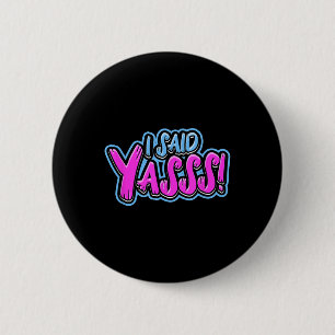 Ich sagte ja! - Hochzeitsfeier Braut und Bräutigam Button