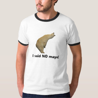 Ich sagte KEIN Mayo! T-Shirt