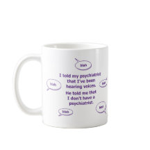 Ich sagte meinem Psychiater...