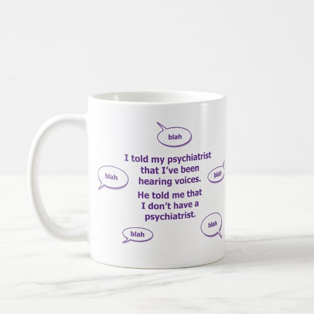 Ich sagte meinem Psychiater... Kaffeetasse (Links)
