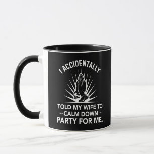 Ich sagte meiner Ehefrau aus Versehen, das Party z Tasse