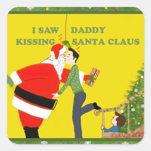 Ich sah Daddy Kissing Santa Claus Gay Weihnachten Quadratischer Aufkleber (Vorderseite)