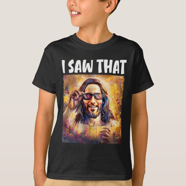 Ich sah, dass der lustige Jesus Meme Ostern Christ T-Shirt (Vorderseite)