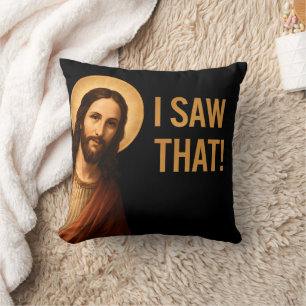 Ich sah, dass Jesus Christlichen Zitat lustig Kissen