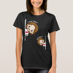 Ich sah, dass Karma Jesus lustiger Spruch Zitat Me T-Shirt