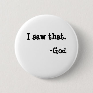 Ich sah den., - Gott Button