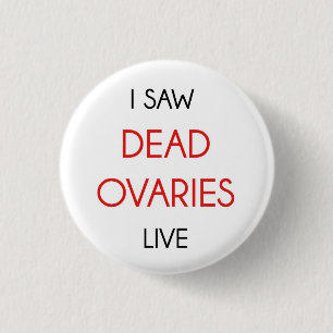 Ich sah die toten Live Eierstöcke Button