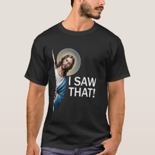 Ich sah diesen lustigen Spruch Jesus Meme Christli T-Shirt