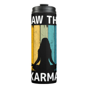 Ich sah dieses Karma Thermosbecher