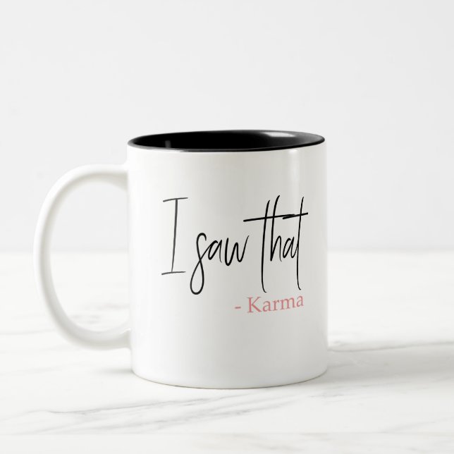Ich sah dieses Karma Zweifarbige Tasse (Links)