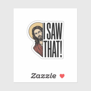 Ich sah dieses lustige religiöse Peek-Grafikdesign Aufkleber