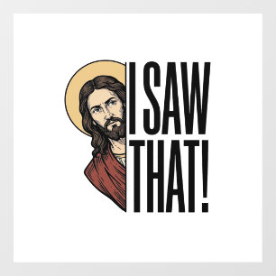 Ich sah dieses lustige religiöse Peek-Grafikdesign Fensteraufkleber