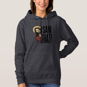 Ich sah dieses lustige religiöse Peek-Grafikdesign Hoodie