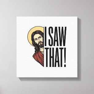Ich sah dieses lustige religiöse Peek-Grafikdesign Leinwanddruck