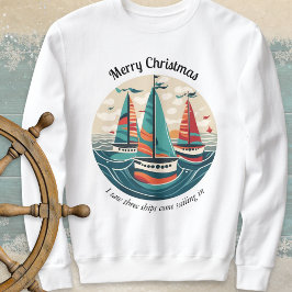 Ich sah drei Schiffe Segelboote Weihnachten im Oze Sweatshirt