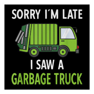 Ich sah ein Müllwagen-Kostüm, das Müll recycelt Poster