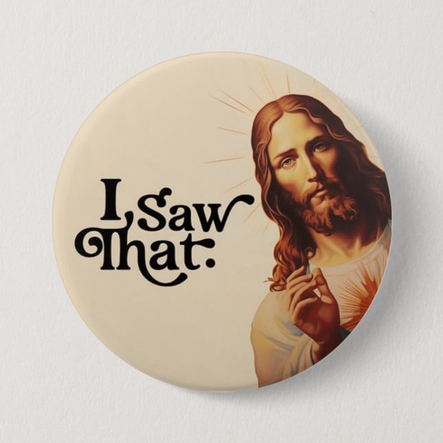 Ich sah, Jesus Art, ich sah, dass Jesus Button (Vorderseite)