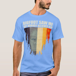 Ich sah mich, aber niemand glaubt ihm 5 T-Shirt