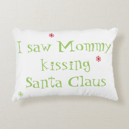 Ich sah Mommy Kissing Santa Claus Accent Pillow Dekokissen