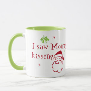 Ich sah Mommy Kissing Santa Claus Tasse