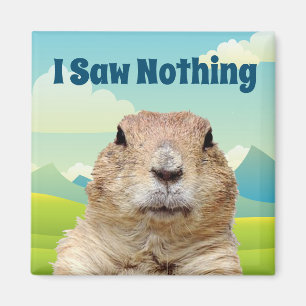 Ich sah nichts am Tag des Groundhog Magnet