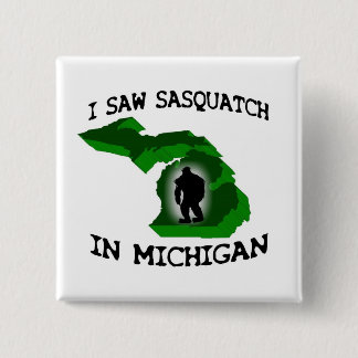 Ich sah Sasquatch in Michigan Button