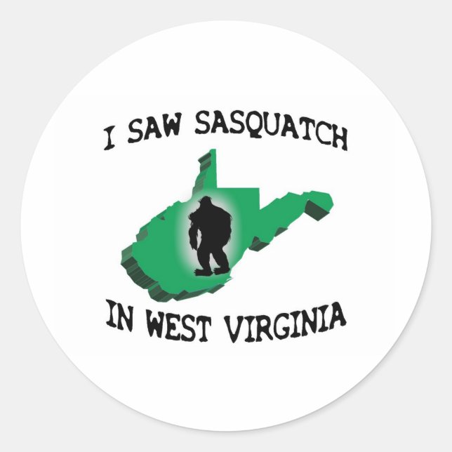 Ich sah Sasquatch in West Virginia Runder Aufkleber (Vorderseite)