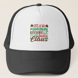 Ich sah, wie Mami Santa-Claus küsste Truckerkappe