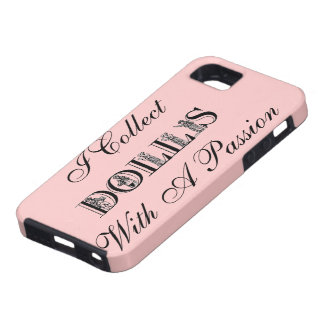 Ich sammele PUPPEN mit einer Leidenschaft iphone iPhone 5 Hülle