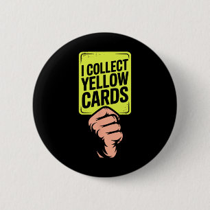 Ich sammle gelbe Karten Fußballspieler Fan Torwart Button