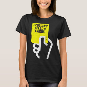 Ich sammle gelbe Karten, lustiger Fußballspieler-S T-Shirt
