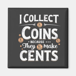 Ich sammle Münzen, weil sie einen Cents-Sammler bi Magnet