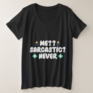 Ich sarkastisch nie große größe T-Shirt
