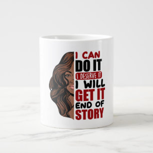 Ich schaffe es. Ich habe es verdient. Ich bekomme Jumbo-Tasse