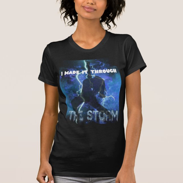 Ich schaffte es durch den Sturm - Christlicher Gla T-Shirt (Vorderseite)