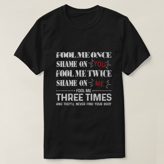 Ich schäme dich einmal T-Shirt (Design vorne)
