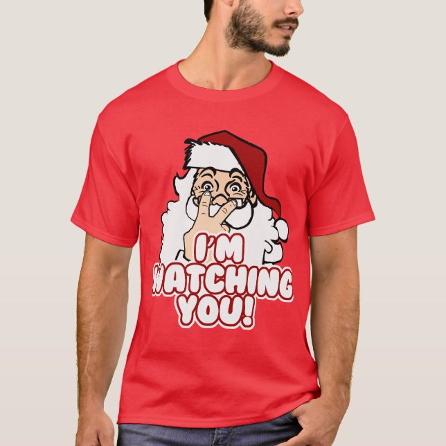Ich schaue dir Weihnachts-Weihnachtsmann zu T-Shirt (Vorderseite)