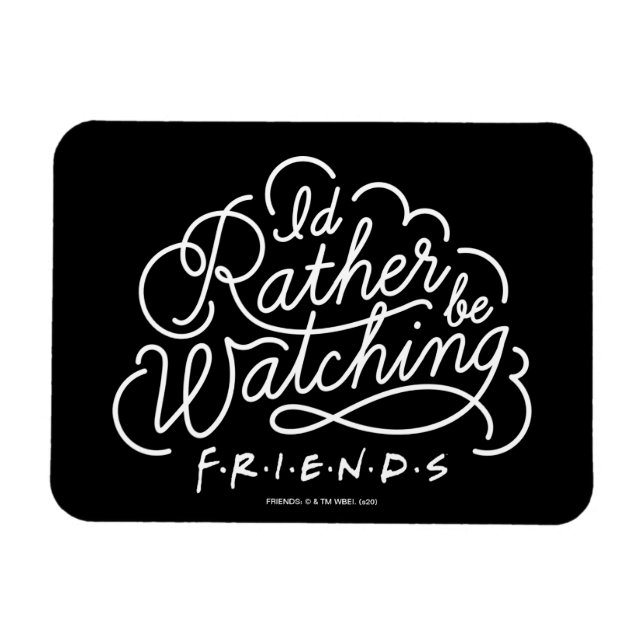 Ich schaue mir lieber FRIENDS™-Skript an Magnet (Horizontal)