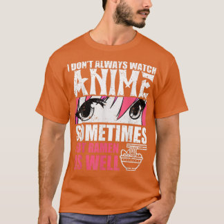 Ich schaue mir nicht immer Anime an, manchmal esse T-Shirt