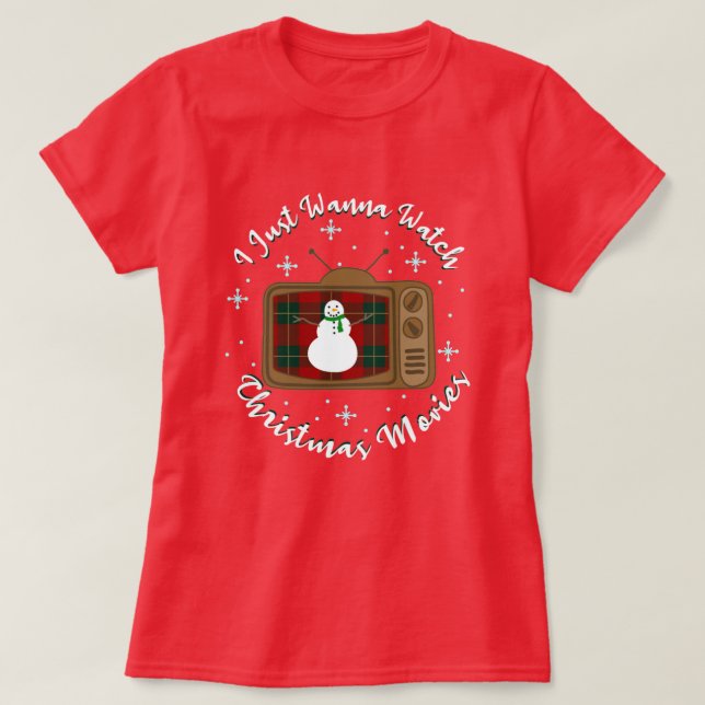 Ich schaue nur Weihnachtsfilme. T-Shirt (Design vorne)
