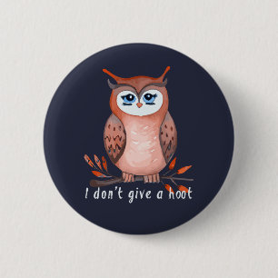 Ich schenke kein süßes, eulenliebes Geschenk Button
