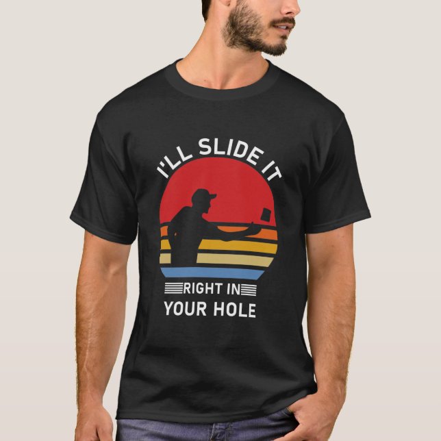 Ich schiebe es in dein Loch - Cornhole T-Shirt (Vorderseite)