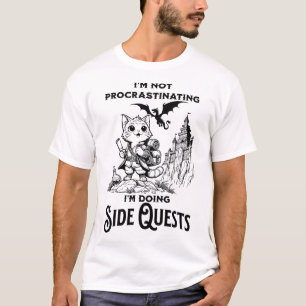 Ich schiebe nicht auf, ich mache Nebenquests-RPG T-Shirt