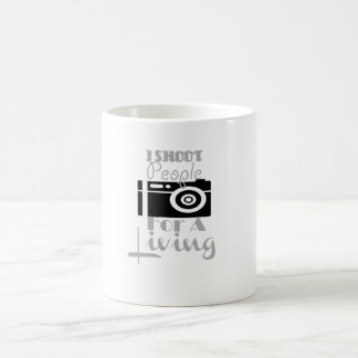 "Ich schieße Leute für eine lebende" Tasse! Kaffeetasse