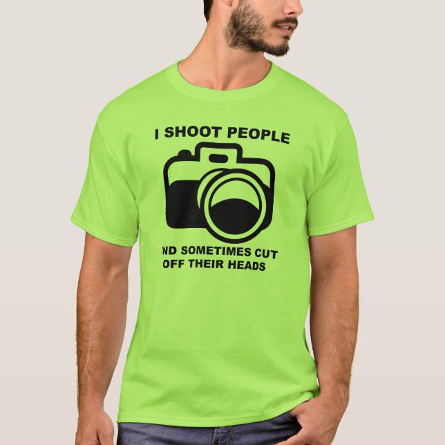 Ich schieße Leute-lustige Fotograf-Fotografie Shir T-Shirt (Vorderseite)