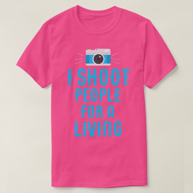 Ich schieße Menschen für ein Leben (2) T-Shirt (Design vorne)