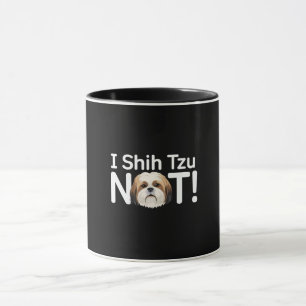 Ich schih Tzu nicht! Funny Dog Pun Tasse