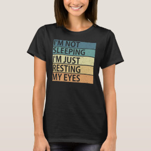 Ich schlafe nicht, ich halte nur meine Augen Vinta T-Shirt