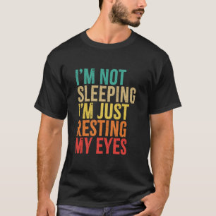 Ich schlafe nicht, ich ruhe nur meine Augen, lusti T-Shirt